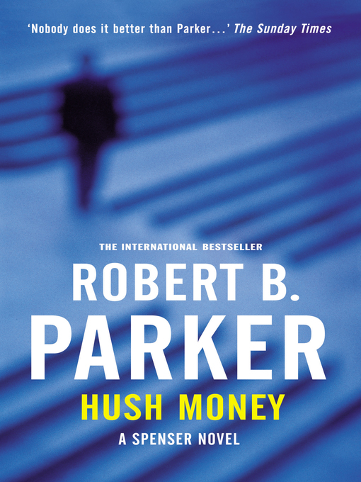 Title details for Hush Money by Robert B. Parker - Available